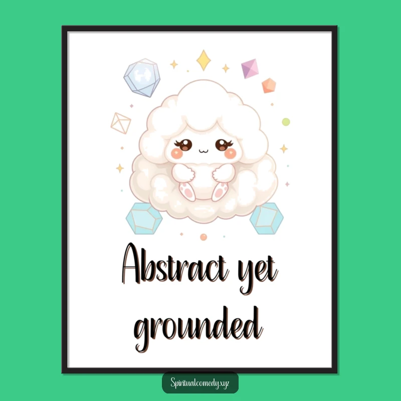 Funny Cloud Creature Poster - Inspiring Meditating Zen Wall Art Gift